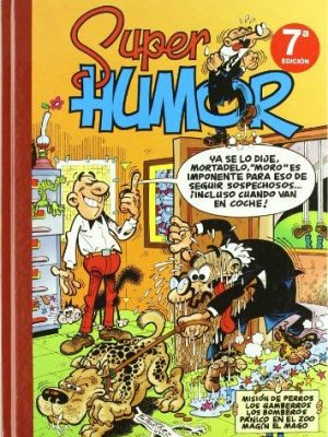 Misión de perros | los gamberros | los bomberos | pánico en el zoo | magín el mago (súper humor mortadelo 13) (spanish edition)