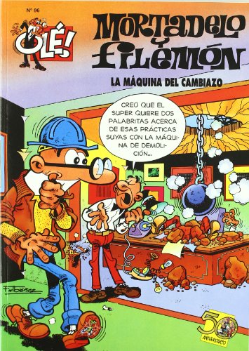 La máquina del cambiazo (olé! mortadelo 96) (spanish edition)