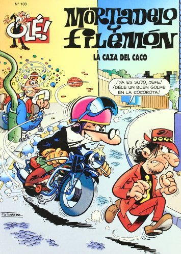 La caza del caco (olé! mortadelo 103) (spanish edition)