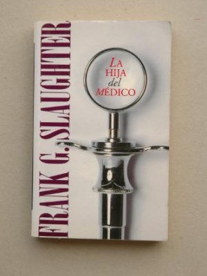 La hija del médico. novela.