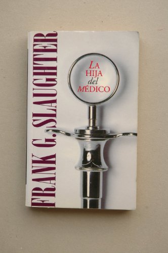 La hija del médico. novela.
