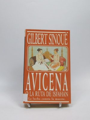 Avicena, o la ruta de isfahán. la lucha contra la muerte
