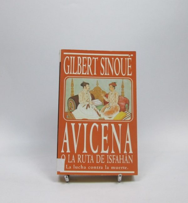 Avicena, o la ruta de isfahán. la lucha contra la muerte