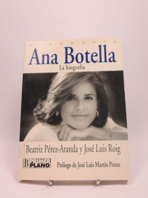Ana botella. la biografía
