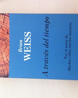 A traves del tiempo (spanish edition)