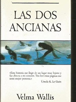 Dos ancianas, las (spanish edition)