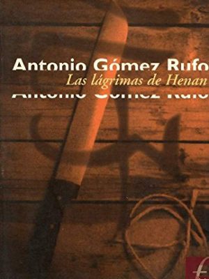 Las lagrimas de henan (ficcionario) (spanish edition)