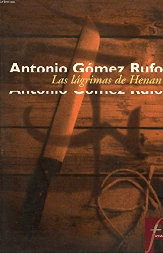 Las lagrimas de henan (ficcionario) (spanish edition)