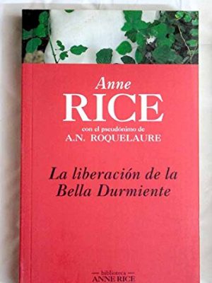 La liberacion de la bella durmiente (spanish edition)