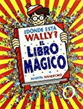 Donde esta wally? - el libro magico (spanish edition)