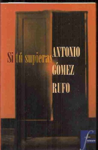 9788440680129_si-tu-supieras-ficcionario-spanish-edition_front-3.jpg Si tú supieras (ficcionario) (spanish edition)
