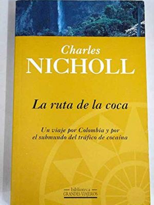 La ruta de la coca (spanish edition)