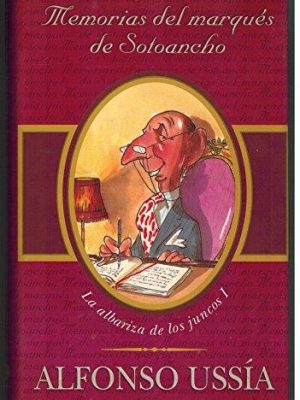 Memorias del marques de sotoancho: memorias marques sotoancho i (varios) (spanish edition)
