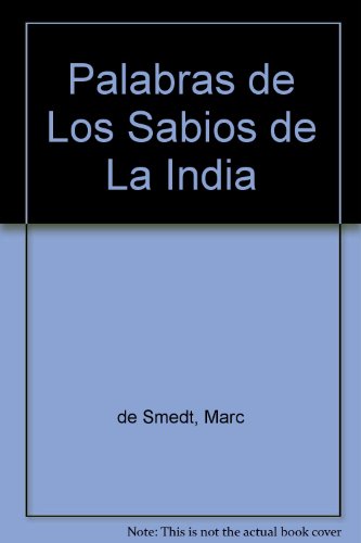 Palabras de los sabios de la india (spanish edition)