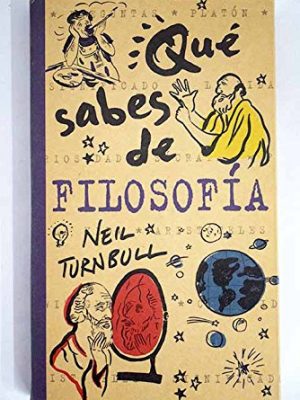 Que sabes de filosofia (spanish edition)