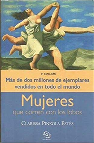 Mujeres que corren con los lobos (spanish edition)