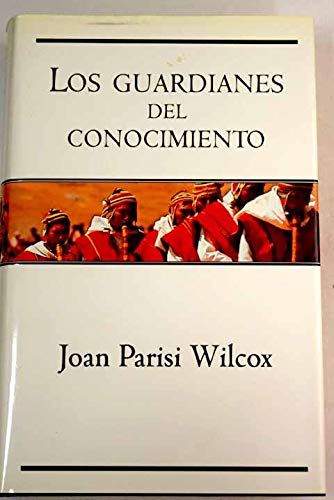 Guardianes del conocimiento, los (spanish edition)
