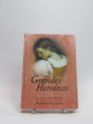 Grandes heroínas: la letra escarlata