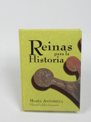 Reinas para la historia: maría antonieta