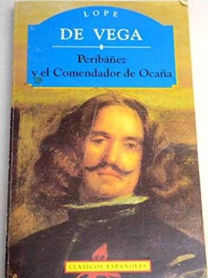 Peribanez y el comendador de ocaña (spanish edition)