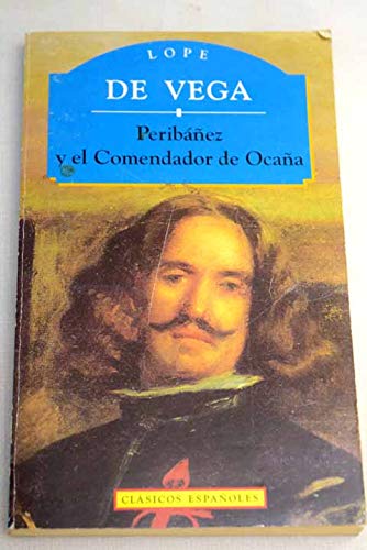 Peribanez y el comendador de ocaña (spanish edition)