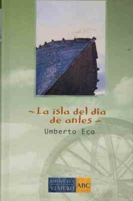 9788441319868_la-isla-del-dia-de-antes-novela_front-3.jpg La isla del día de antes. novela.