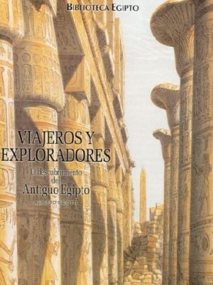 Biblioteca egipto. exploradores y viajeros por el nilo (spanish edition)