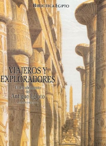 Biblioteca egipto. exploradores y viajeros por el nilo (spanish edition)