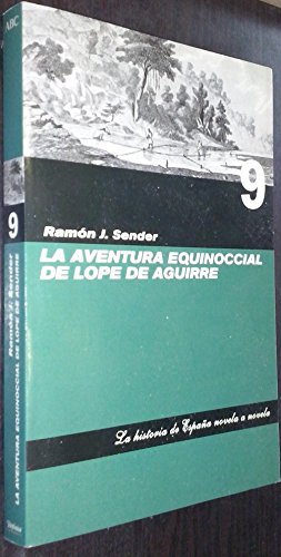 La aventura equinoccial de lope de aguirre