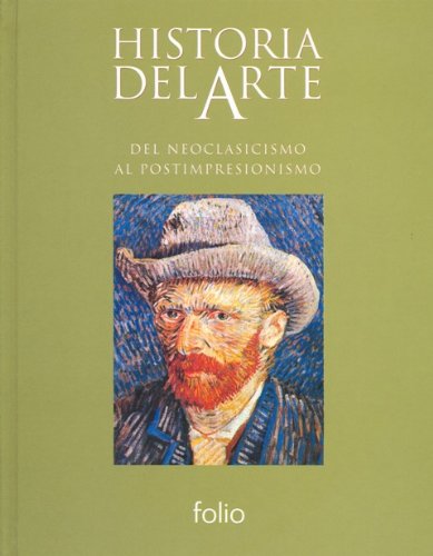 Del neoclasicismo al postimpresionismo (historia del arte) (spanish edition)