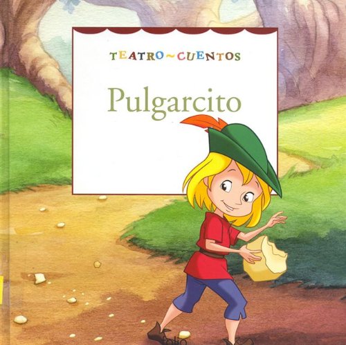Pulgarcito (teatro cuentos) (spanish edition)