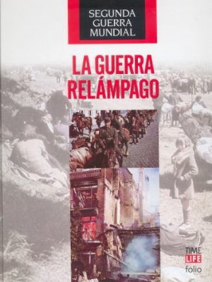 La guerra relámpago (segunda guerra mundial) (spanish edition)
