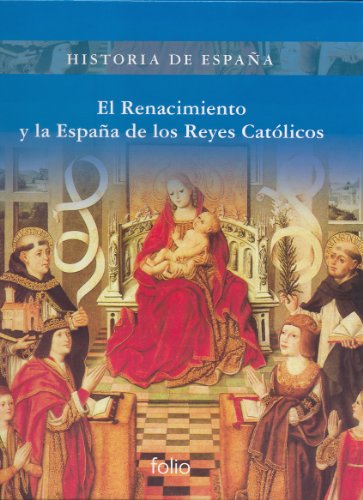 9788441327627_el-renacimiento-y-la-espana-de-los-reyes-catolicos-historia-de-espana-spanish-edition_front-1.jpg El renacimiento y la españa de los reyes católicos (historia de españa) (spanish edition)