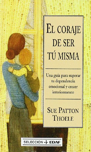 El coraje de ser tú misma