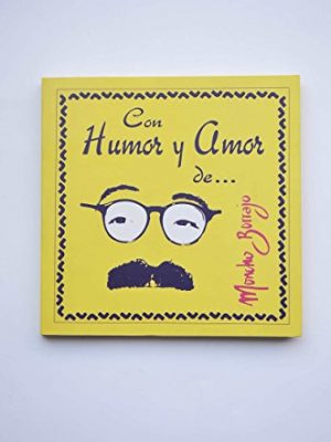 Con humor y amor de... moncho borrajo