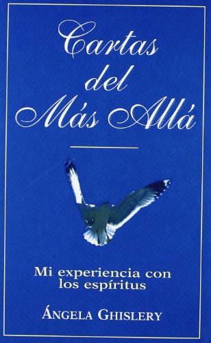 Cartas del más allá: mi experiencia con los espíritus (tabla de esmeralda) (spanish edition)