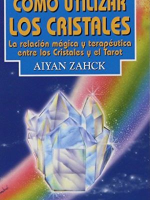 9788441408234_como-utilizar-los-cristales_front-1.jpg Cómo utilizar los cristales