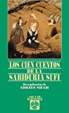 Los cien cuentos de la sabiduría sufí (arca de sabiduría) (spanish edition)