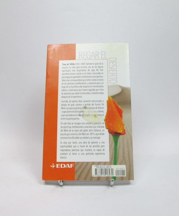 Regar el desierto: oraciones, ejercicios y meditaciones con tony de mello
