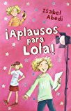 Aplausos para lola (escalera de lectura) (spanish edition)