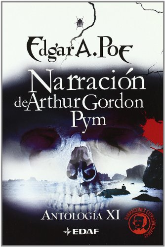 Narración de arthur gordon pym: antología xi (spanish edition)