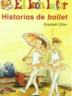 Historias del ballet (spanish edition)