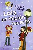 9788441418448_lola-en-mision-secreta-escalera-de-lectura-spanish-edition_front-3.jpg Lola en misión secreta (escalera de lectura) (spanish edition)