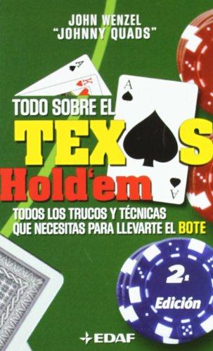 Todo sobre el texas hold`em: todos los trucos y técnicas que necesitas para llevarte el bote (cómo hacer móviles) (spanish edition)
