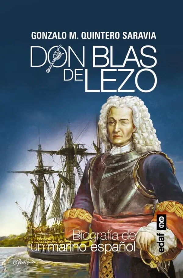 Don blas de lezo. biografía de un marino español
