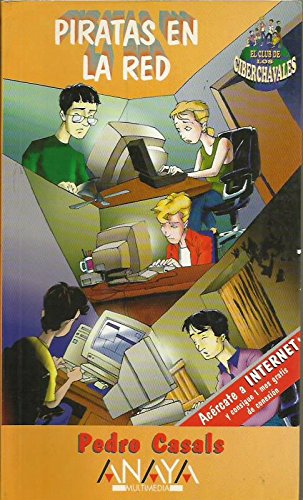 Piratas en la red/pirates in the red (el club de los ciberchavales) (spanish edition)