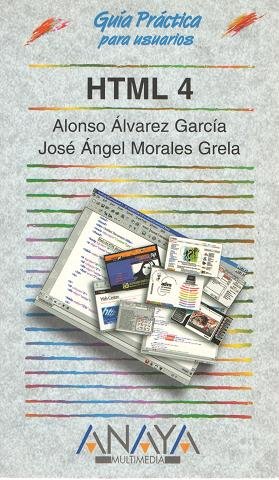 Html 4 (guias practicas) (spanish edition)