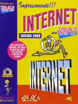 Internet para torpes, 2003 / internet for dummies (megatorpe) (spanish edition)