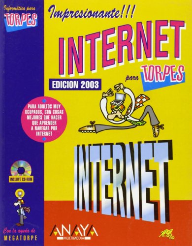 9788441514690_internet-para-torpes-2003-internet-for-dummies-megatorpe-spanish-edition_front-1.jpg Internet para torpes, 2003 / internet for dummies (megatorpe) (spanish edition)