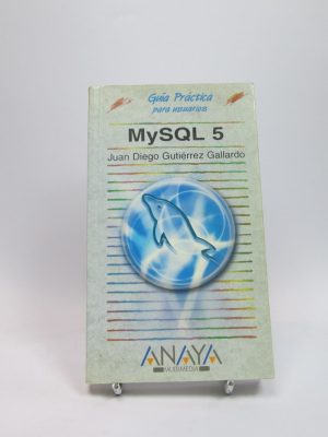 Mysql 5 (guía practica para usuarios)